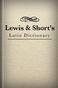 Lewis And Short Latin 8