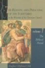The Reading and Preaching of the Scriptures in the Worship of the Christian Church, Volume 1: The Biblical Period The Reading and Preaching of the Scriptures in the Worship of the Christian Church, Volume 1: The Biblical Period