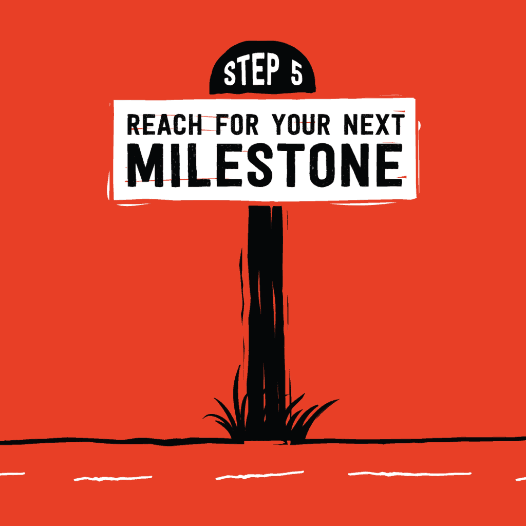 reach your next milestone