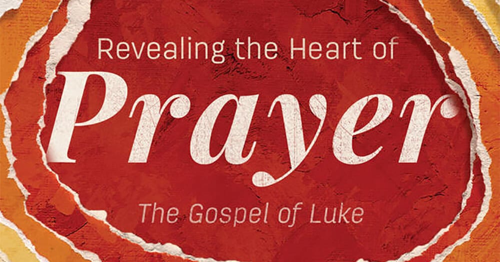 TW Revealing the Heart of Prayer Blog