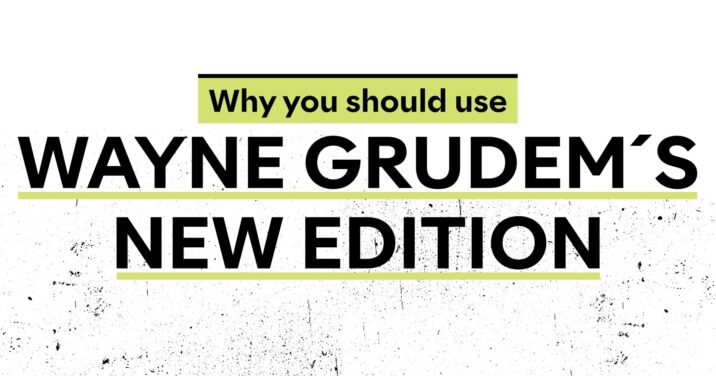 Wayne Grudem's New Edition