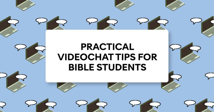 Practical videochat tips