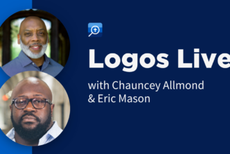 Logos Live with Chauncey Allmond and Eric Mason