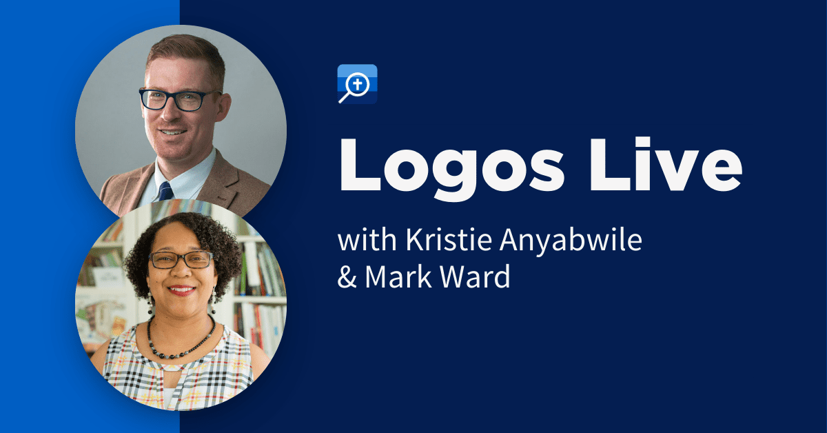 Logos Live with Kristie Anyabwile & Mark Ward