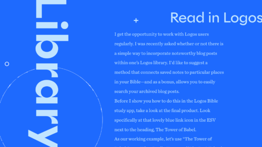 Read in Logos: Library intro to the steps on how to add a blog post to Logos app