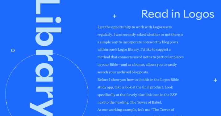 Read in Logos: Library intro to the steps on how to add a blog post to Logos app