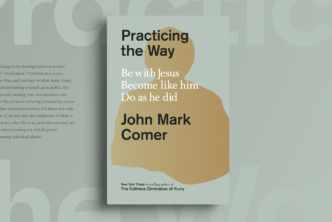 an image of the book Practicing the Way by John Mark Comer in the center with part of the text to the left