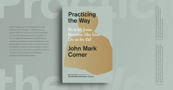 an image of the book Practicing the Way by John Mark Comer in the center with part of the text to the left
