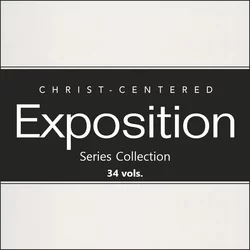 Christ Centered Exposition  vols