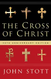 The Cross of Christ by John Stott