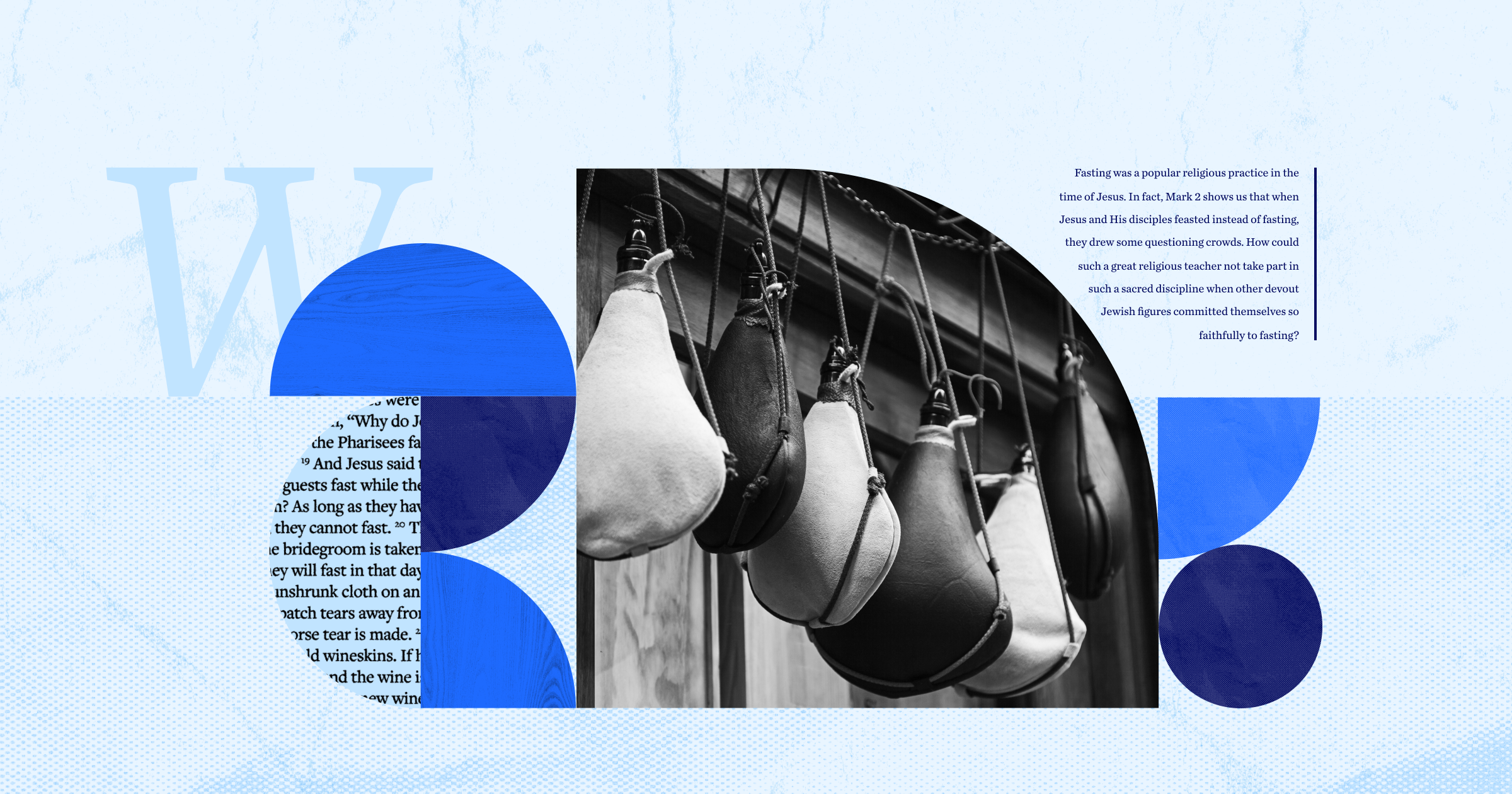A collage of text, blue color blocks, and a black and white photo of wineskins.
