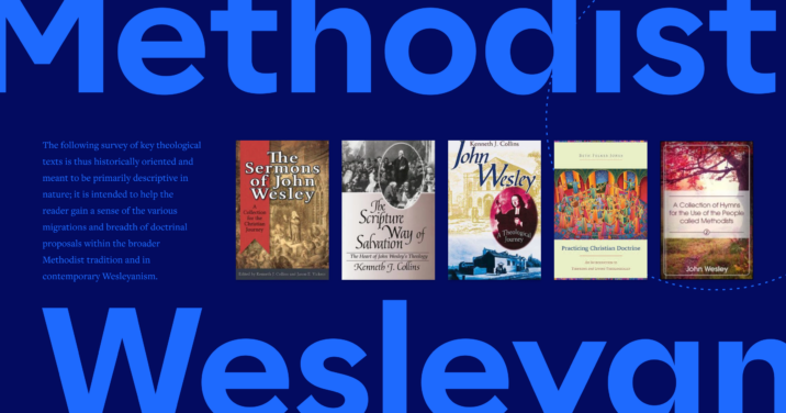 Bold text that reads Methodist Wesleyan. Five book covers on Methodist theology and John Wesleys teachings are displayed in the center, with a portion of the article text to the left.