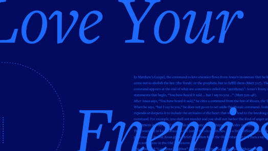 The phrase Love Your Enemies can be read in script lettering with a portion of the article text placed in the background.