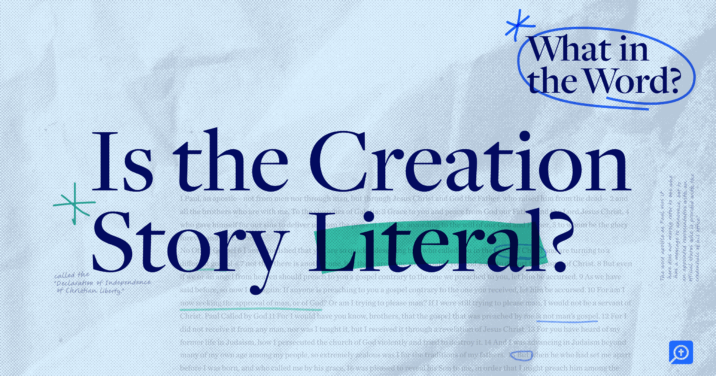 The title of this episode of What in the Word episode, Is the Creation Story Literal?, is displayed in bold text at the center of the image.