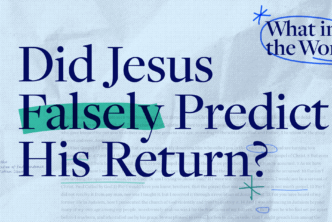 An image with the words Did Jesus Falsely Predict His Return? introducing the topic of this episode.