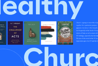 The words Healthy Church in large bold font, featuring 5 book covers on healthy churches in the middle and a portion of the article text to the right.