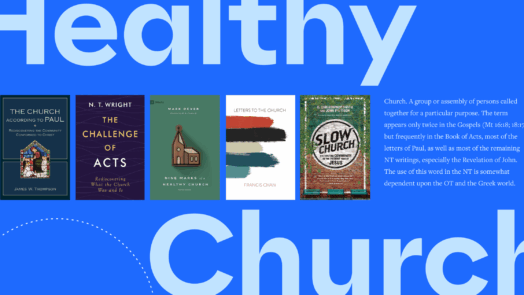 The words Healthy Church in large bold font, featuring 5 book covers on healthy churches in the middle and a portion of the article text to the right.