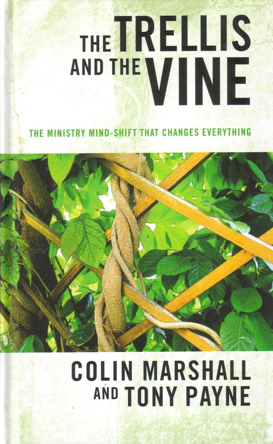  The Ministry Mind-Shift That Changes Everything, Colin Marshall & Tony Payne
