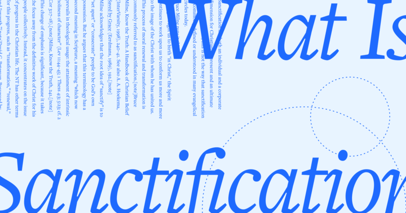 Sanctiffication What Is Sanctification? A Biblical Definition