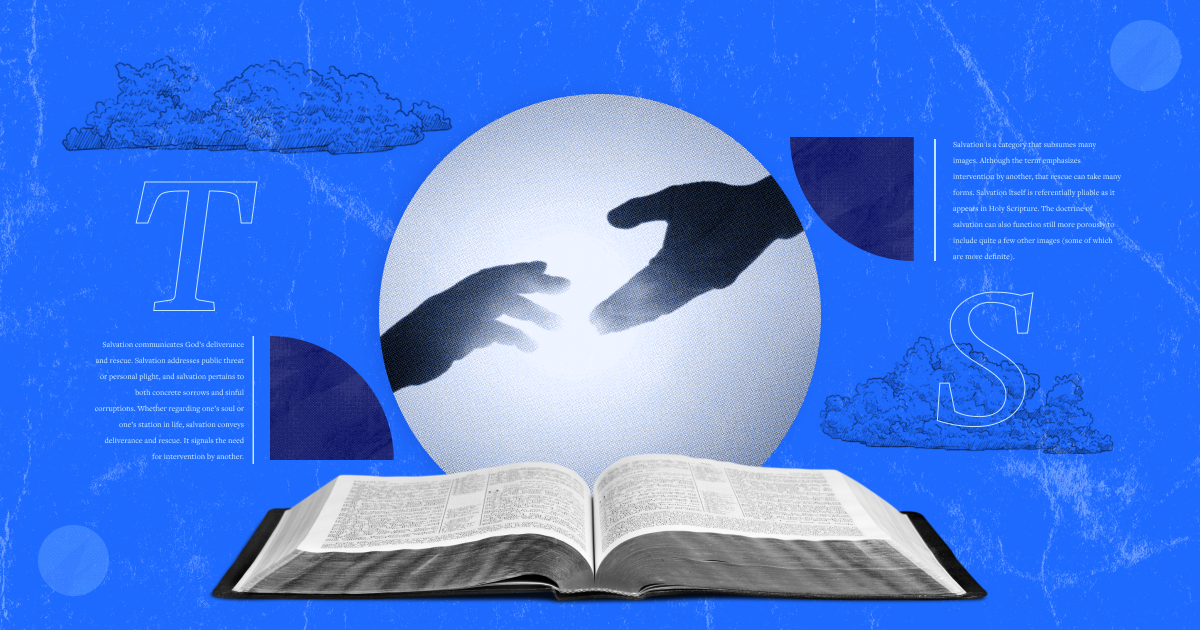 Is Your Definition of Salvation Too Small? The Bible’s Full Teaching