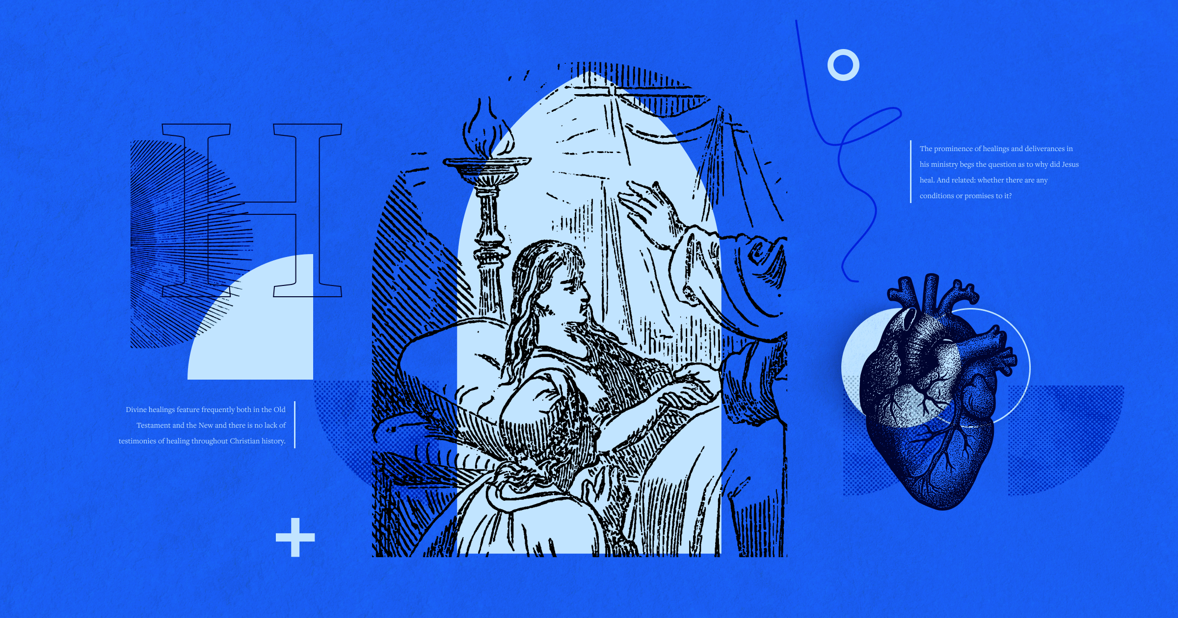 When Jesus Heals—& When He Doesn’t: A Theology of Healing