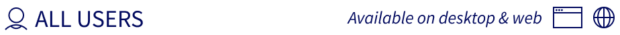 All users—Desktop Web  x