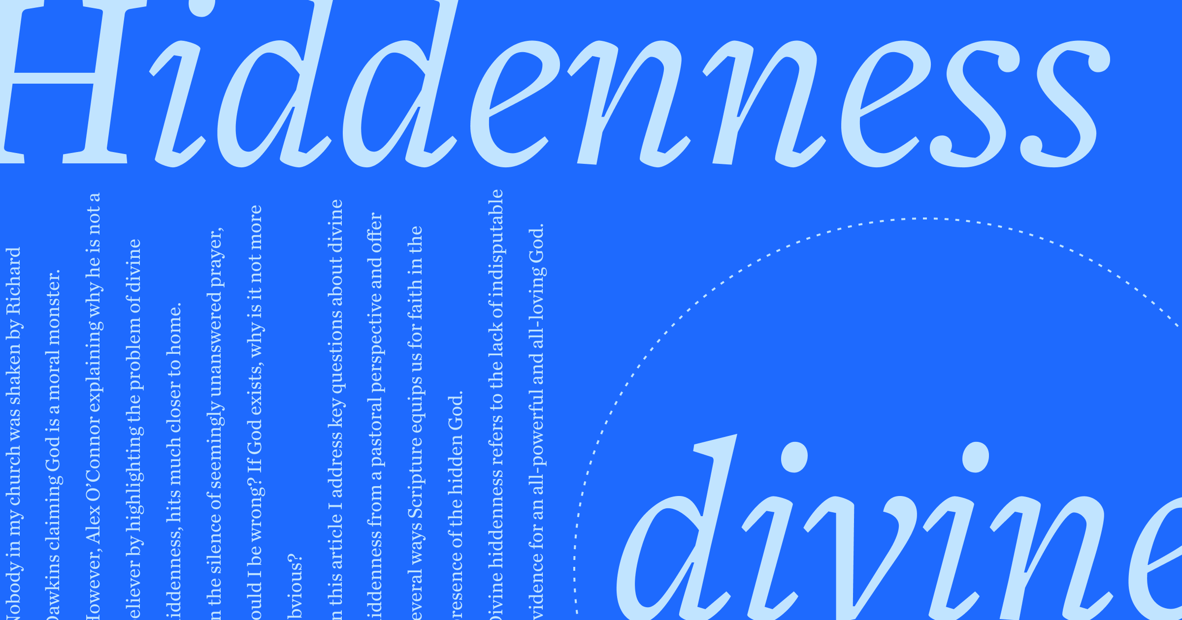 Divine Hiddenness: Shouldn’t God Be More Obvious?