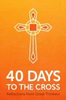 40-days-to-the-cross-reflections-from-great-thinkers