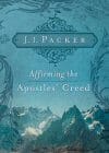 image of a j. i. packer book cover for a post about the apostles' creed and more