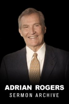 Adrian Rogers Sermon Archive Logos Bible Software Adrian Rogers Sermon Archive Logos Bible Software