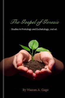The Gospel of Genesis: Studies in Protology and Eschatology, 2nd ed