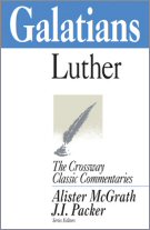 Galatians: Crossway Classic Commentaries