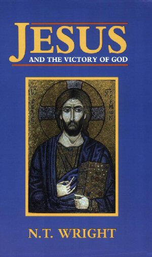 Jesus and the Victory of God | N.T.WRIGHT